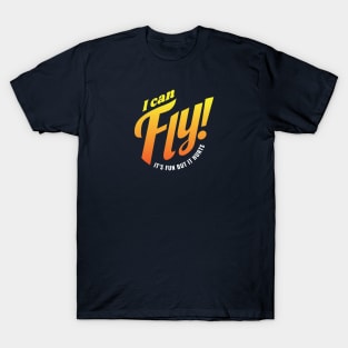 Aerialist I Can Fly It's Fun But It Hurts T-Shirt